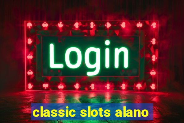 classic slots alano